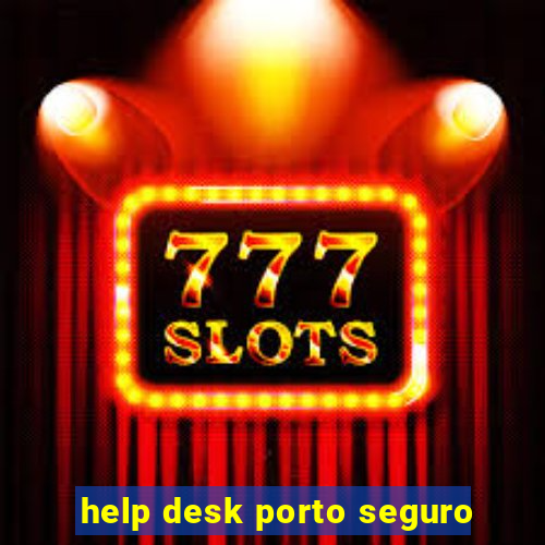 help desk porto seguro